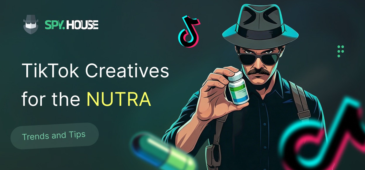 TikTok Creatives for Nutra: Trends and Tips
